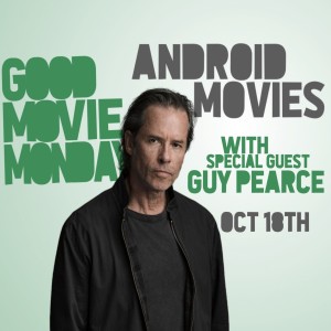 ANDROID MOVIES (FEAT GUY PEARCE)