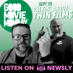 TALKIN’ ABOUT TWIN MOVIES