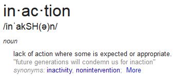 Inaction is NOT action