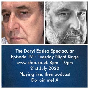The Daryl Easlea Spectacular - Episode 191 Tuesday Night Binge