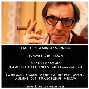 Easlea Like A Sunday Morning - Sweet Tunes For Strange Times 24th January 2021