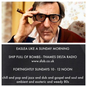 Easlea Like A Sunday Morning 21-3-21 - Sweet Tunes For Strange Times