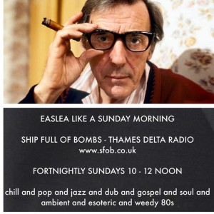 Easlea Like A Sunday Morning - Sweet Tunes For Strange Times 18-4-21