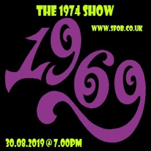 The 1974 Show - 1969 - 30th August 2019