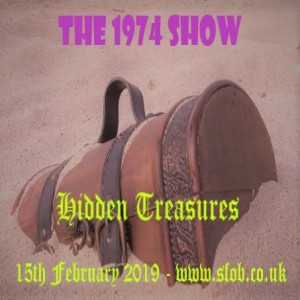 The 1974 Show - Hidden Treasures - 15/02/2019