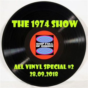 The 1974 Show - All Vinyl Special #2 - 28.09.2018