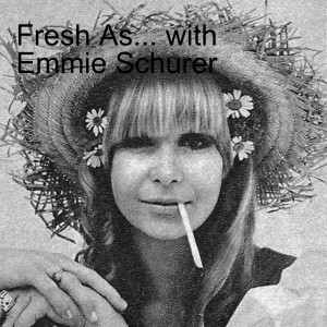 Fresh As... with Emmie Schurer