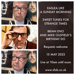 Easlea Like A Sunday Morning - Sweet Tunes For Strange Times 15/5/22