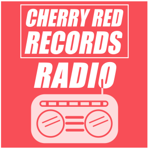 The Cherry Red Radio Show- Episode Ten Feat. Cosey Fanni Tutti, Gina Birch & Tracy Tracy