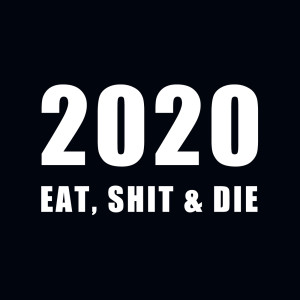 Antigen Internet Radio - Episode #8 - 2020: Eat, Shit & Die