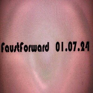 Faust Forward episode 1