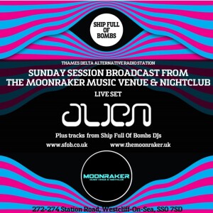 SFOB Sunday Session Live from the MOONRAKER - ALIEN LIVE