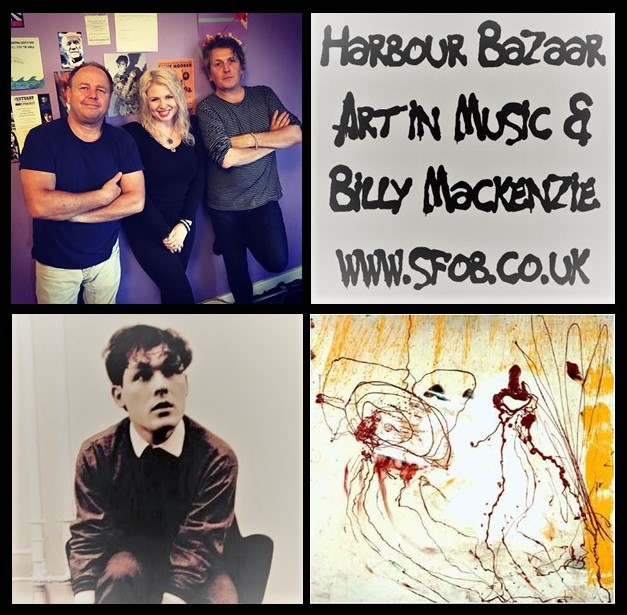 Harbour Bazaar with Steven Hastings : Art In Music &amp; Billy Mackenzie Special
