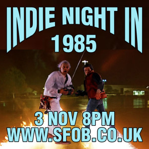 Indie Night In does 1985 - 3/11/21