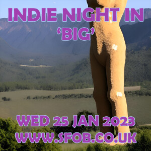 Indie Night In Does ’Big’ 25/1/2023