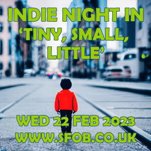 Indie Night IN does ’Tiny’ 22/2/23