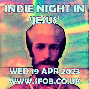 Indie Night In Does ’Jesus’ 19/4/23