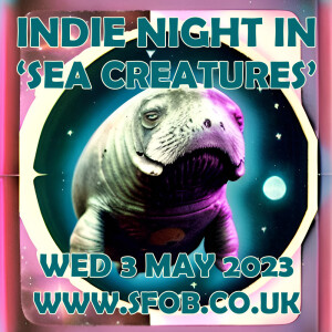 Indie Night In does ’Sea Creatures’ 3/5/23