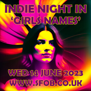 Indie Night In Does ’Girls Names’ - 14/6/23