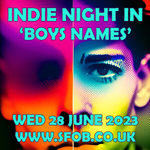 Indie Night Does ’Boys Names’ 28/6/23