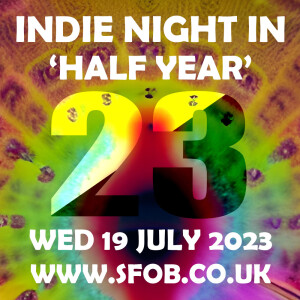 Indie Night In - 2023 first half round up - 19/7/23