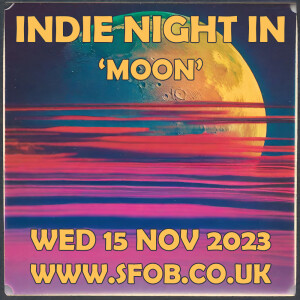 Indie Night In does ’The Moon’ 15/11/23