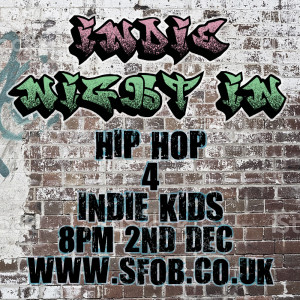 Indie Night In - 'Hip Hop 4 Indie Kids' - 2/12/20