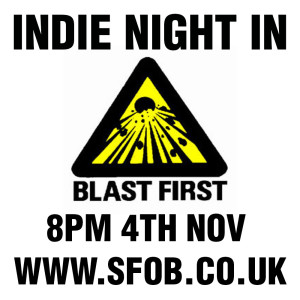 Indie Night In - Blast First Special - 4/1/20