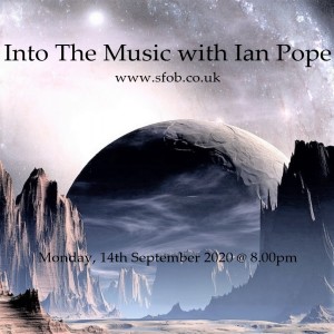 Into The Music with Ian Pope #11 - progressive rock down the decades