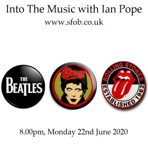 The Into The Music Show with Ian Pope #8 - Beatles! Bowie! Stones!