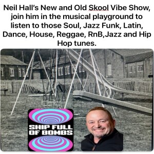Neil Hall: New and Old Skool Vibe Show Ep 1 19/05/2026