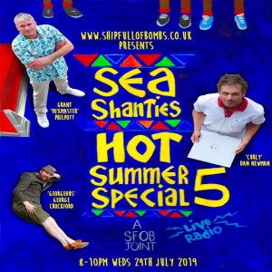 Sea Shanties - Hot Summer Special 5 - 07/24/2019
