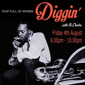 Diggin’ ...with Si Cheeba 4th August 2023
