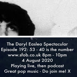 The Daryl Easlea Spectacular 4/8/20 - 53- 40 is the Number!