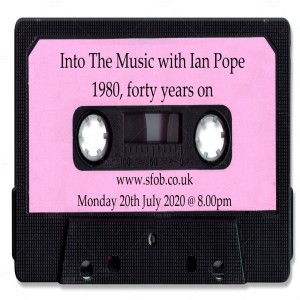Into The Music with Ian Pope #9 - 1980, forty years on