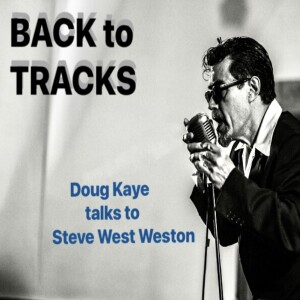 Back To Tracks with Doug Kaye and guest Steve 'West' Weston