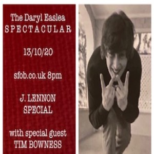 The Daryl Easlea Spectacular - J Lennon Special 13/10/20