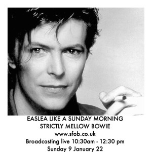 Easlea Like A Sunday Morning - 9/1/21 Strictly Mellow Bowie