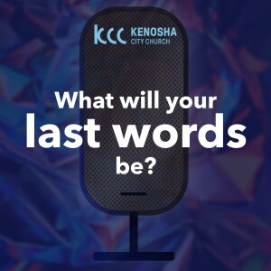 What will your last words be? : Andy McGowan (3-22-23)