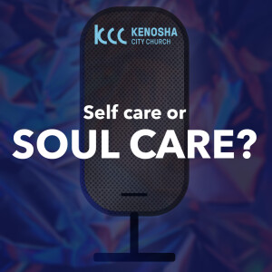 Self Care or Soul Care? : Andy McGowan (8-16-23)