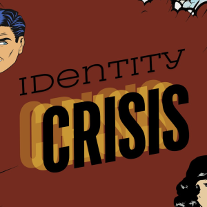 Identity Crisis - Don Buege (8-25-24)