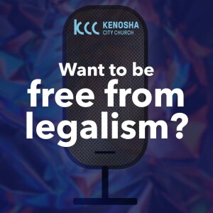 Want to be free from legalism? : Andy McGowan (3-8-23)