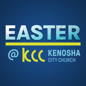 Easter at Kenosha City Church : Andy McGowan (4-17-22)
