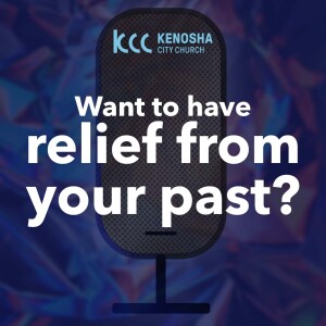 Want to have relief from your past? : Andy McGowan (5-10-23)