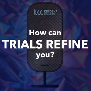 How can trials refine you? : Andy McGowan (6-28-23)