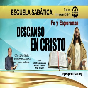 Lección 02, Sin descanso y rebeldes - 3er Trimestre, Escuela Sabática, Descanso en Cristo, 2021, Joel Medina