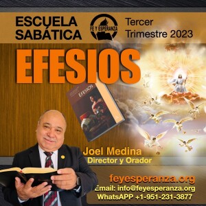 Lección 02, El plan Cristocentrico de Dios - Efeso, 3er Trim. - Esc. Sab. 2023, Joel Medina - Fe y Esperanza