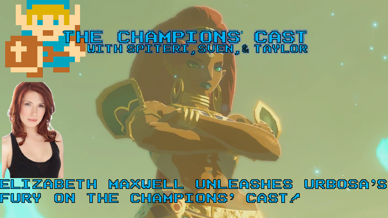 The Champions' Cast Episode 3 - Elizabeth Maxwell Unleashes Urbosa's Fury!