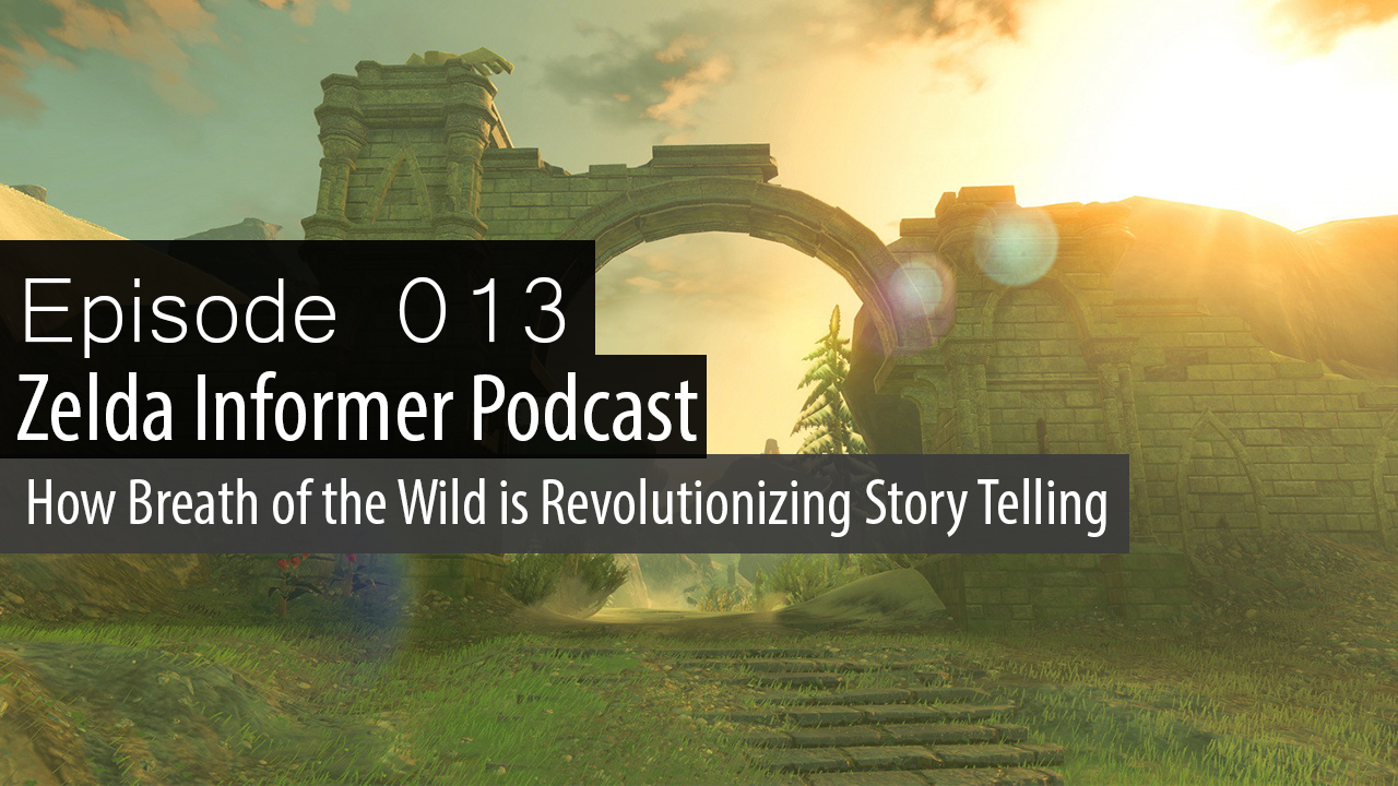 ZI Podcast Ep. 013: How Breath of the Wild is Revolutionizing Story Telling