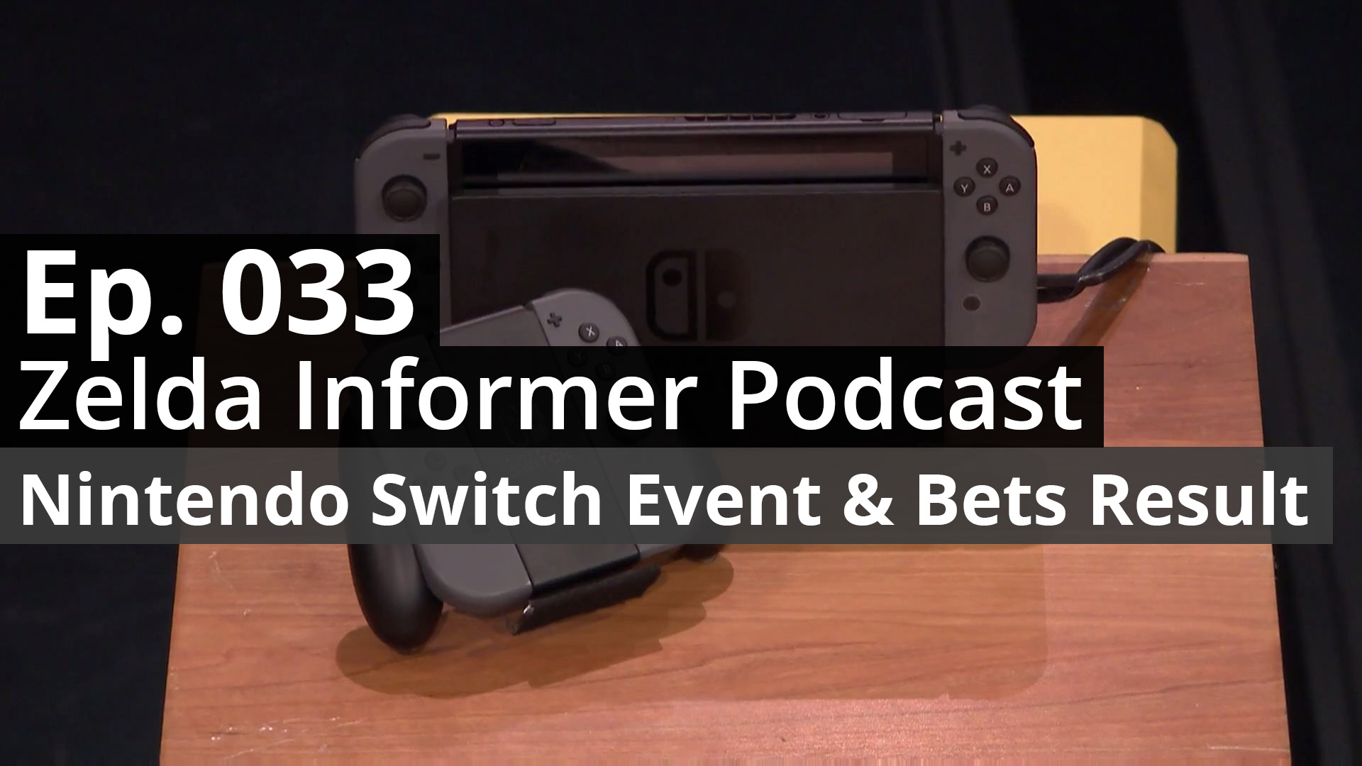 ZI Podcast Ep. 033: Nintendo Switch Event & Bets Result